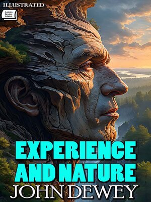 cover image of Experience and Nature. Illustrated